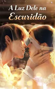 A Luz Dele na Escuridão — Episódio 11