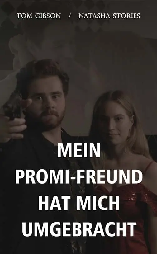 Mein Promi-Freund hat mich getötet Poster