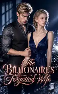 The Billionaire's Forgotten Wife — Episode 6