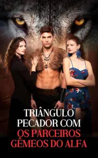 Triângulo pecaminoso com os gêmeos de Alfa — Episódio 9