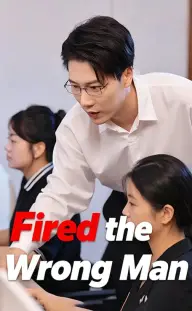 Fired the Wrong Man — Episode 5