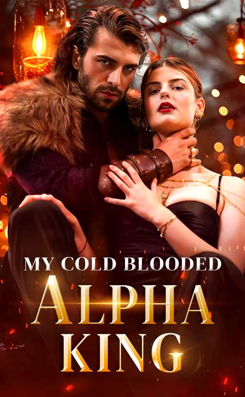 My Cold Blooded Alpha King — Episode 7