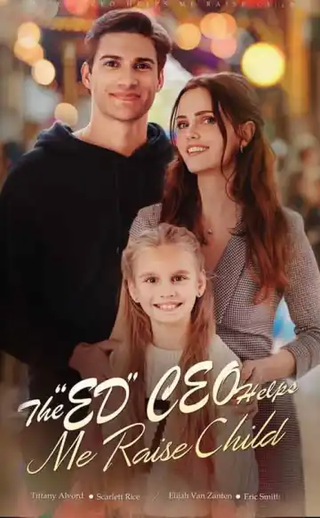 The "ED" CEO Helps Me Raise Child