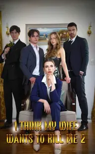 I Think My Wife Wants To Kill Me 2 — Episode 6