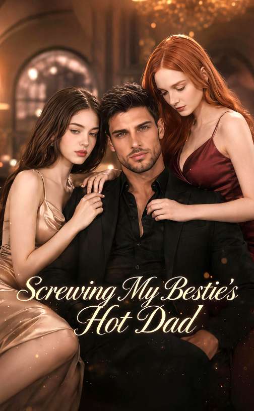 Screwing My Bestie's Hot Dad