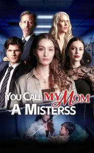 You Call My Mom A Mistress — Episode 10