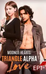 Moonlit Hearts- Triangle Alpha Love — Episodio 1