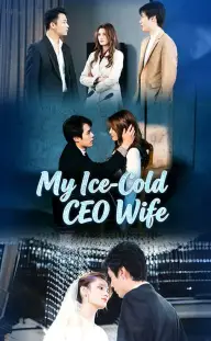 My Ice-Cold CEO Wife — Episode 11