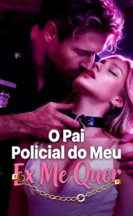 (Dublado)O papai policial do ex me quer — Episódio 9
