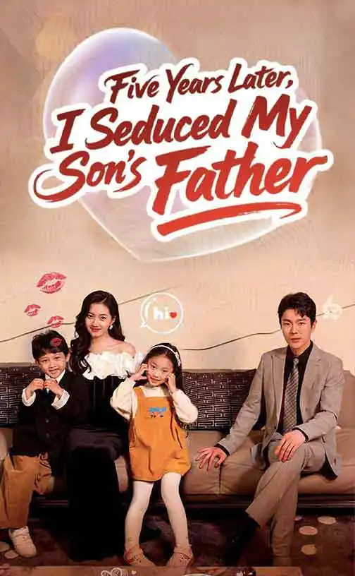 Five Years Later, I Seduced My Son's Father poster