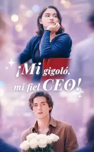 ¡Mi gigoló, mi fiel CEO — Episodio 6