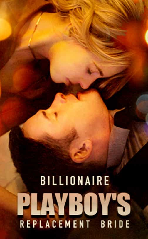 Billionaire Playboy's Replacement Bride — Episode 8
