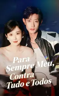 Para Sempre Meu, Contra Tudo e Todos — Episódio 6