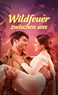Wildfeuer zwischen uns — Episode 7