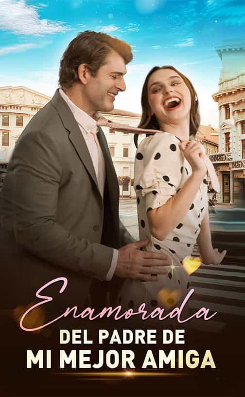(Doblado)Enamorada Del Padre De Mi Mejor Amiga